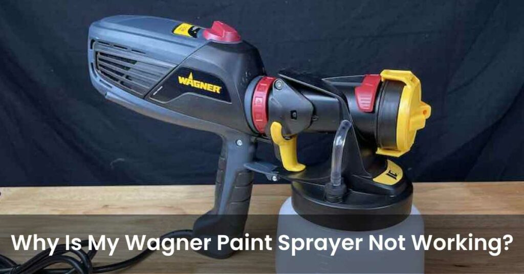 Why is my wagner spray gun not working