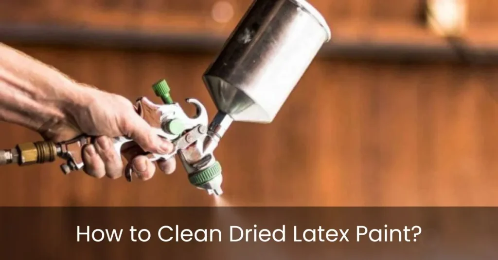 How To Clean Dried Latex Paint from a Paint Sprayer